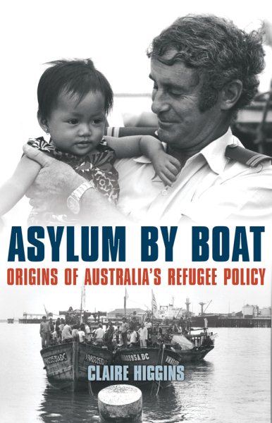 Asylum by Boat: Origins of Australia's Refugee Policy cover