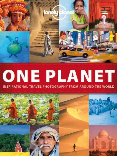 One Planet: Inspirational Travel Photography from Around the World (Lonely Planet) cover