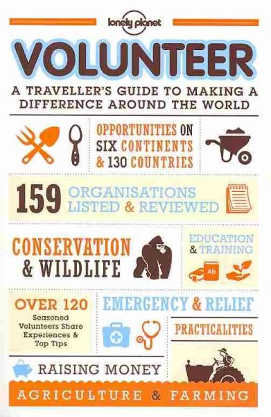 Volunteer: A Traveller's Guide to Making a Difference Around the World (Lonely Planet)