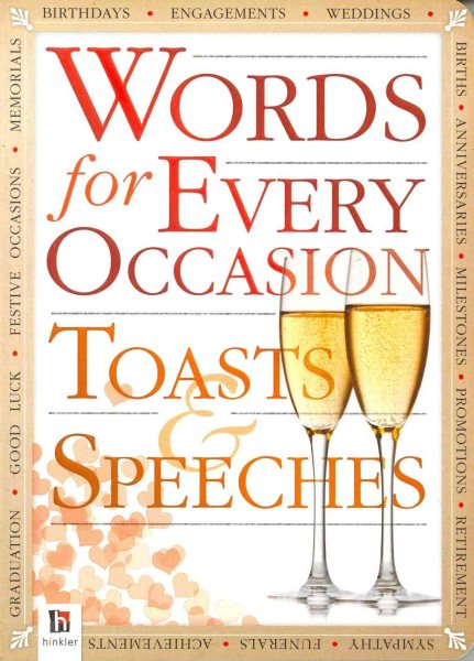 Words for All Occasions: Toasts and Speeches