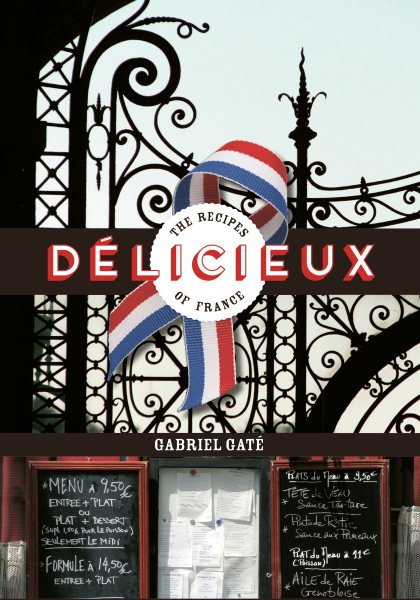 Delicieux: The Recipes of France cover