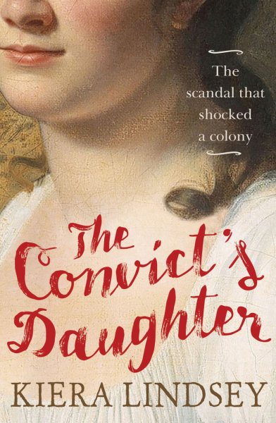 The Convict's Daughter: The Scandal that Shocked a Colony cover