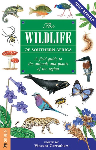 The Wildlife of Southern Africa: A Field Guide to the Animals and Plants of the Region cover
