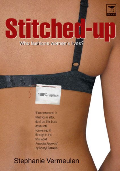 Stitched Up: Who Fashions Women's Lives? cover