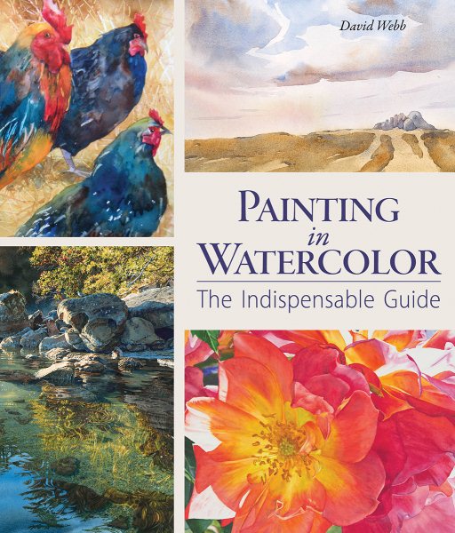Painting in Watercolor: The Indispensable Guide cover