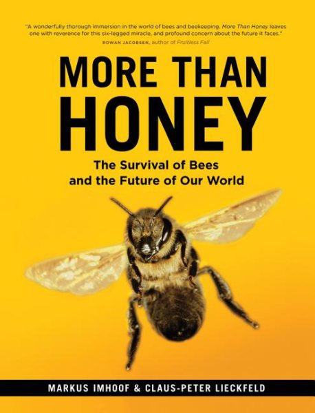 More Than Honey: The Survival of Bees and the Future of Our World cover