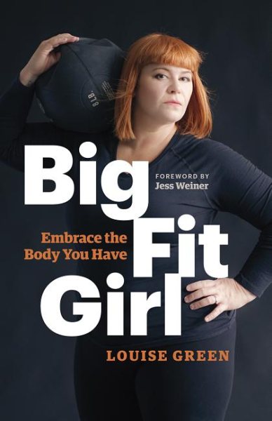 Big Fit Girl: Embrace the Body You Have cover