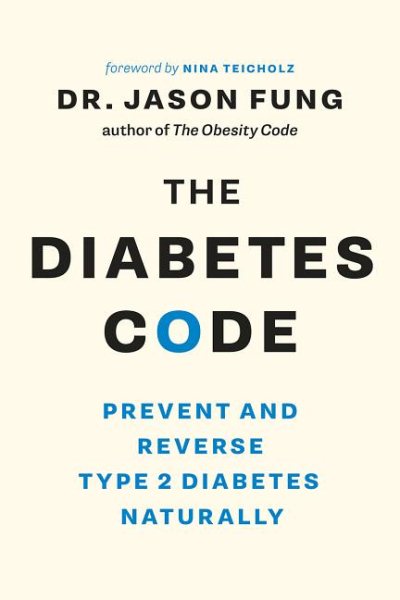 The Diabetes Code: Prevent and Reverse Type 2 Diabetes Naturally (The Wellness Code Book Two) (The Code Series, 2) cover