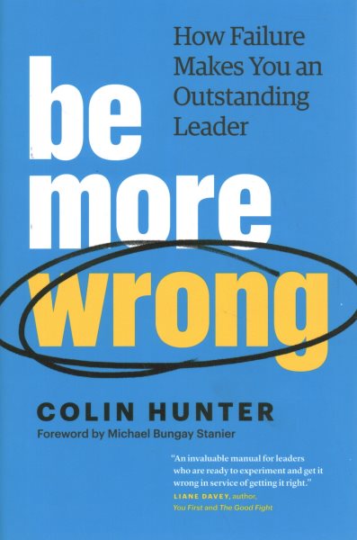 Be More Wrong: How Failure Makes You an Outstanding Leader cover