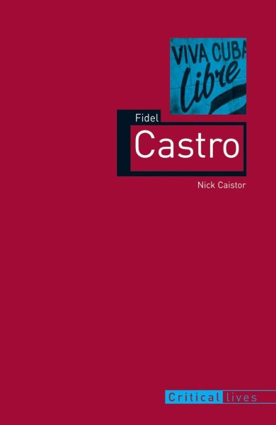 Fidel Castro (Critical Lives) cover