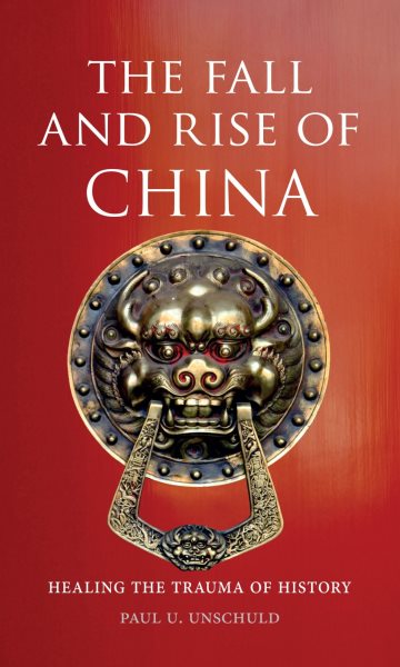 The Fall and Rise of China: Healing the Trauma of History cover