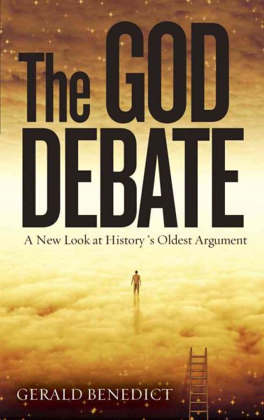 The God Debate: A New Look at History's Oldest Argument cover