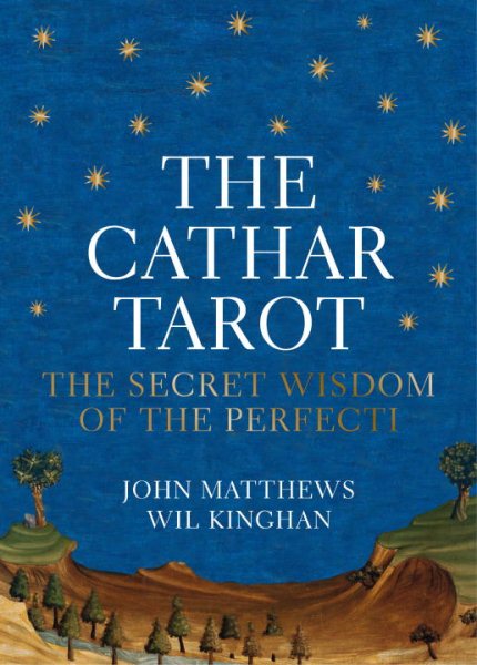 The Cathar Tarot: The Secret Wisdom of the Perfecti cover