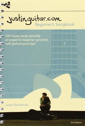 Justinguitar.com Beginners Songbook: 100 Classic Songs Specially Arranged for Beginner Guitarists, with Performance Tips! cover