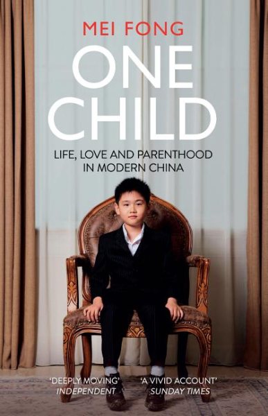 One Child: Life, Love and Parenthood in Modern China cover
