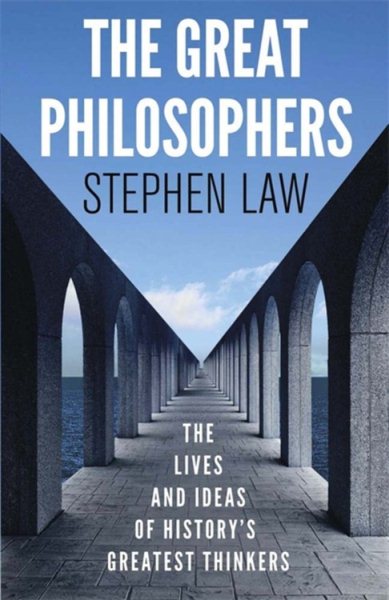 The Great Philosophers: The Lives and Ideas of History's Greatest Thinkers cover