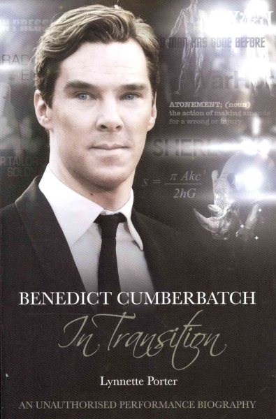 Benedict Cumberbatch, In Transition: An Unauthorised Performance Biography cover