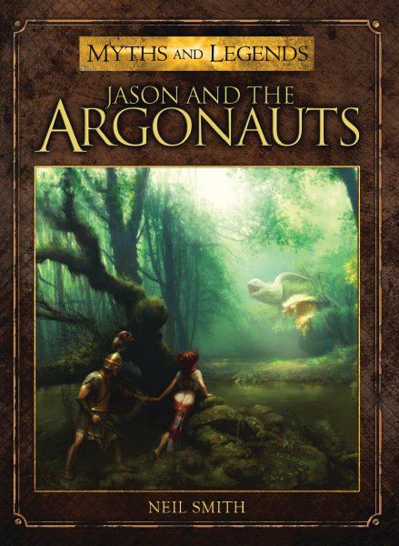 Jason and the Argonauts (Myths and Legends) cover