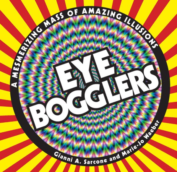 Eye Bogglers: A Mesmerizing Mass of Amazing Illusions cover