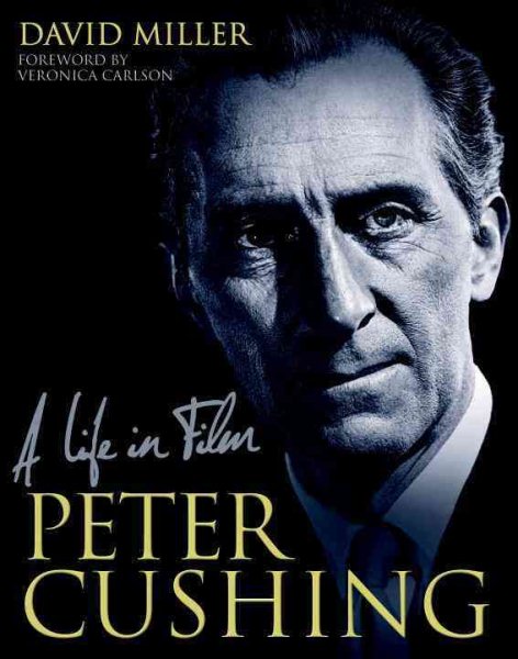 Peter Cushing: A Life in Film cover
