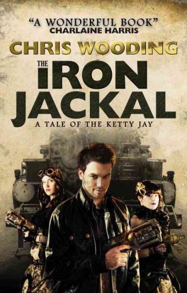 The Iron Jackal (Tales of the Ketty Jay) cover