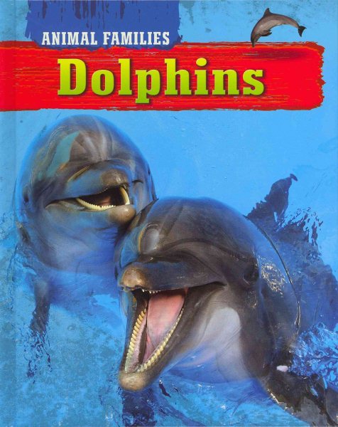 Dolphins (Animal Families (Brown Bear Books)) cover