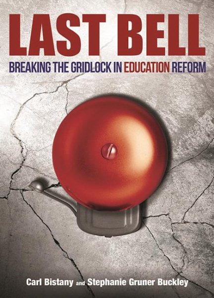 Last Bell: Breaking the gridlock in education reform cover