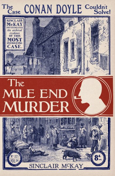 The Mile End Murder: The Case Conan Doyle Couldn't Solve cover