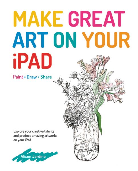 Make Great Art on Your iPad cover