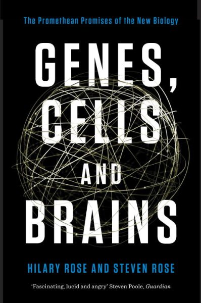 Genes, Cells, and Brains: The Promethean Promises of the New Biology cover