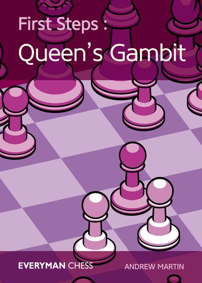 First Steps: The Queen's Gambit (Everyman Chess)