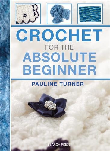 Crochet For The Absolute Beginner cover
