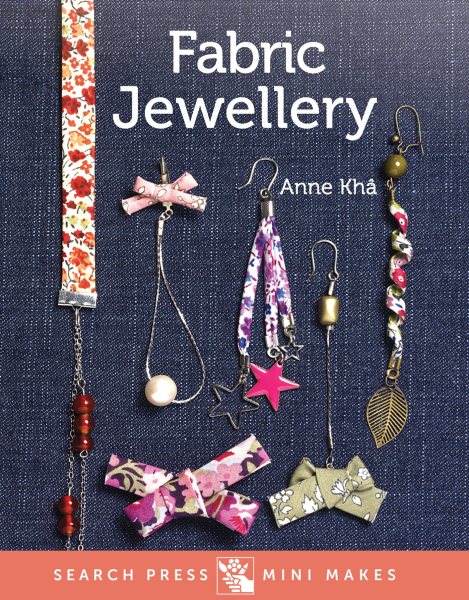Mini Makes: Fabric Jewellery cover