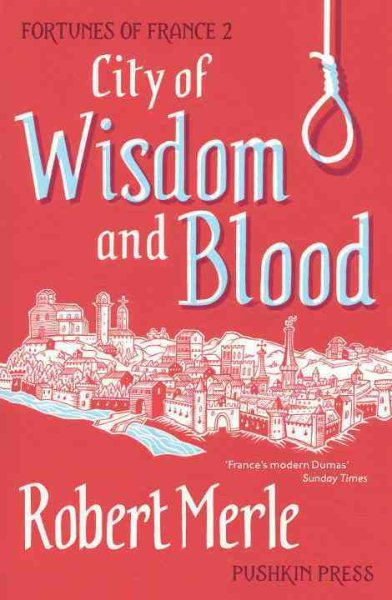 City of Wisdom and Blood: Fortunes of France: Volume 2