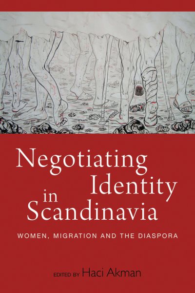 Negotiating Identity in Scandinavia: Women, Migration, and the Diaspora cover