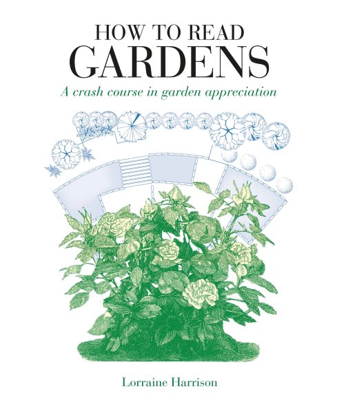How to Read Gardens: A crash course in garden appreciation cover