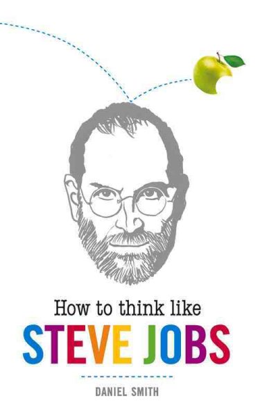How to Think Like Steve Jobs (How To Think Like series) cover
