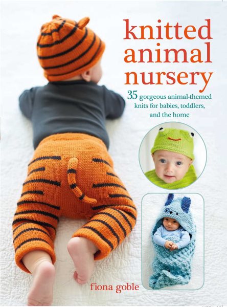 Knitted Animal Nursery: 35 gorgeous animal-themed knits for babies, toddlers, and the home cover