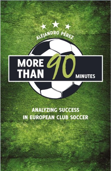 More Than 90 Minutes: Analyzing Success in European Club Soccer cover