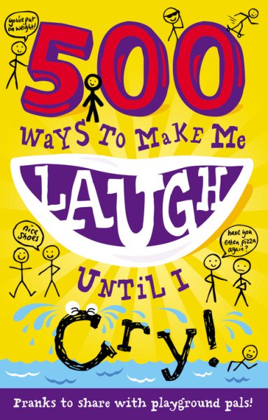 500 Ways to Make Me Laugh Until I Cry cover