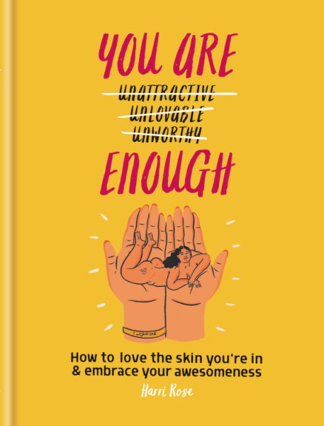 You Are Enough: How to love the skin you’re in & embrace your awesomeness cover