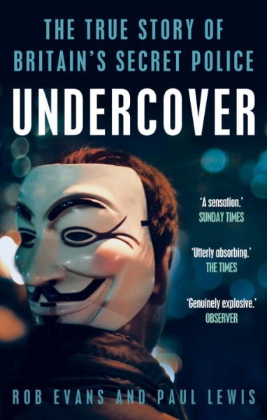 Undercover: The True Story of Britain's Secret Police cover