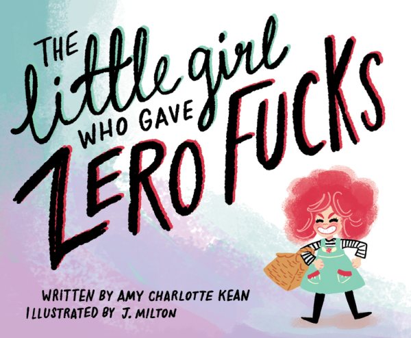 The Little Girl Who Gave Zero Fucks cover