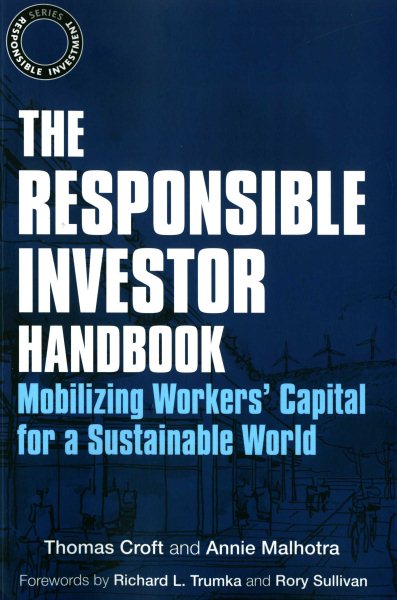 The Responsible Investor Handbook: Mobilizing Workers' Capital for a Sustainable World (Responsible Investment) cover
