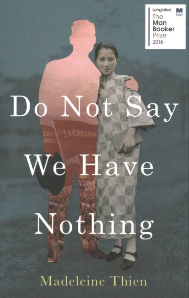 Do Not Say We Have Nothing [Paperback] [Jan 01, 2016] Thien, Madeleine
