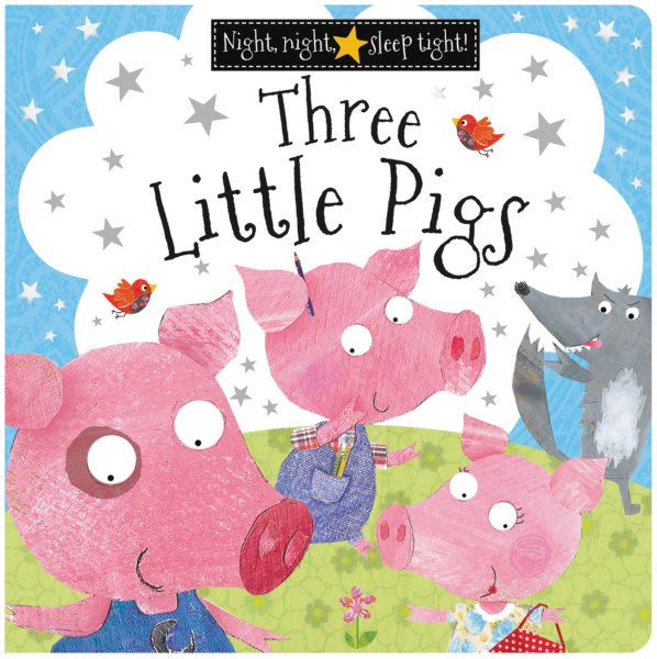 Three Little Pigs (Night, Night, Sleep Tight!)