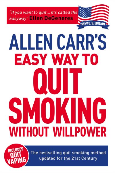 Allen Carr's Easy Way to Quit Smoking Without Willpower - Incudes Quit Vaping: The best-selling quit smoking method updated for the 21st century cover
