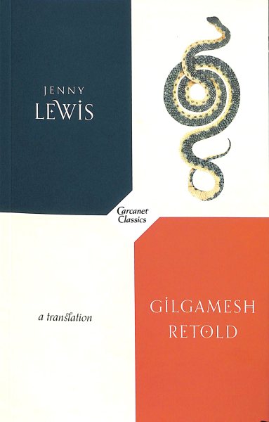 Gilgamesh Retold (Carcanet Classics) cover