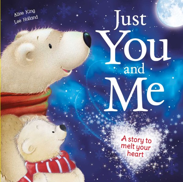 Just You and Me: A Story to Melt Your Heart (1) cover