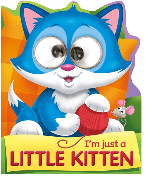 I'm Just a Little Kitten (Google-Eyed Storybooks) cover